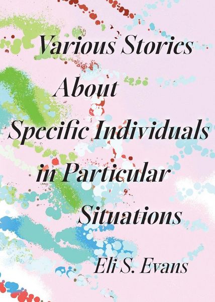 Produktbild: Various Stories About Specific Individuals in Particular Situations