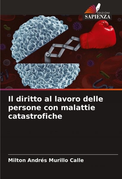 Produktbild: Il diritto al lavoro delle persone con malattie catastrofiche