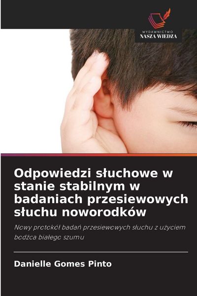 Produktbild: Odpowiedzi s&iquest;uchowe w stanie stabilnym w badaniach przesiewowych s&iquest;uchu noworodk&oacute;w
