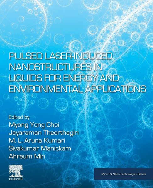 Produktbild: Pulsed Laser-Induced Nanostructures in Liquids for Energy and Environmental Applications