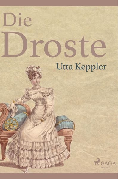 Produktbild: Die Droste - Biografie von Annette von Droste-H&uuml;lshoff