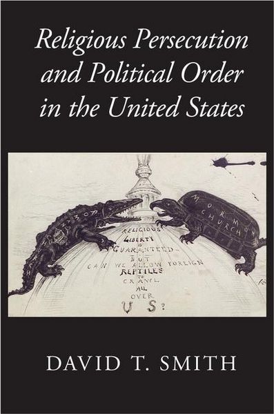 Produktbild: Religious Persecution and Political Order in the United States