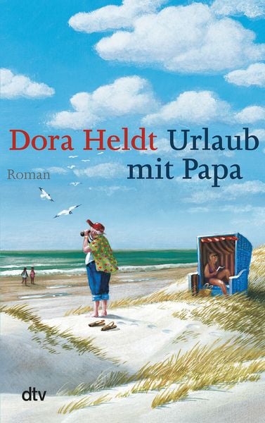 Urlaub mit Papa, Taschenbuch von Dora Heldt, dtv