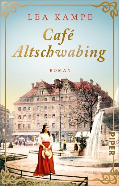 Café Altschwabing, Taschenbuch von Lea Kampe, Piper Taschenbuch, 978-3-492-31809-9