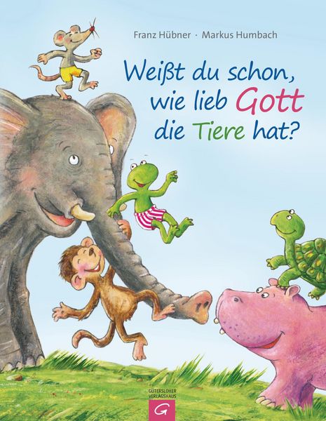 Produktbild: Wei&szlig;t du schon, wie lieb Gott die Tiere hat?