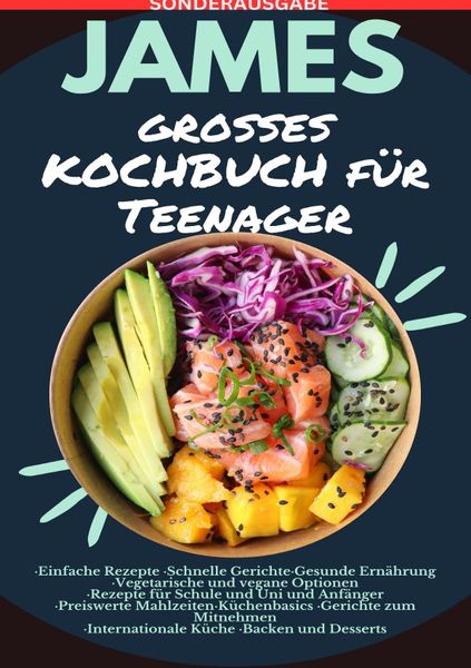 Produktbild: James Gro&szlig;es Kochbuch f&uuml;r Teenager: &middot;einfache Rezepte - Sonderausgabe mit Vitamintabelle