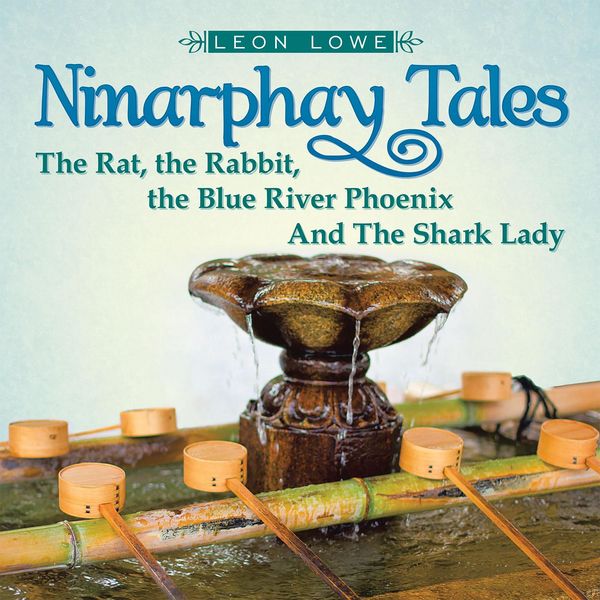 Produktbild: Ninarphay Tales the Rat, the Rabbit, the Blue River Phoenix and the Shark Lady