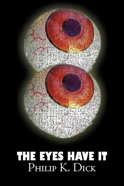 Produktbild: The Eyes Have It by Philip K. Dick, Science Fiction, Fantasy, Adventure