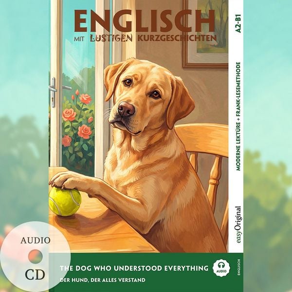 Produktbild: The Dog Who Understood Everything - Englisch lernen mit lustigen Kurzgeschichten A2-B1 (+ Audio-CD)