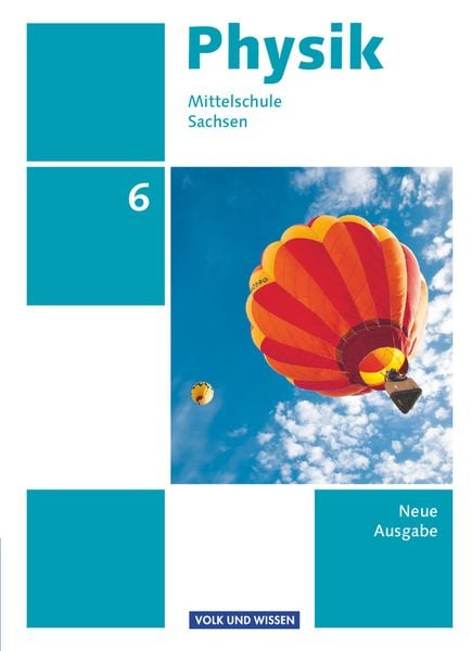 Physik 6. Schuljahr - Schülerbuch. Mittelschule Sachsen