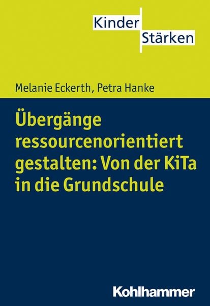Produktbild: &Uuml;berg&auml;nge ressourcenorientiert gestalten: Von der KiTa in die Grundschule