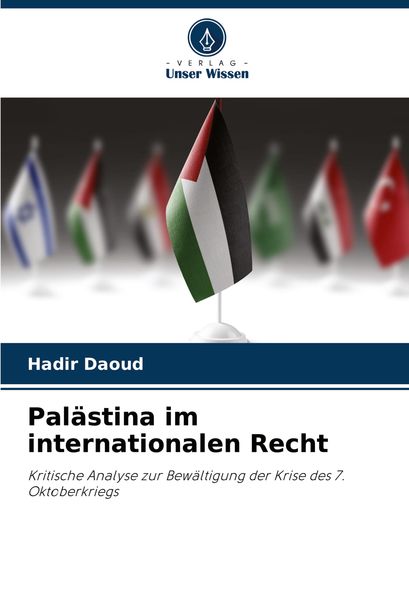 Palästina im internationalen Recht, Taschenbuch von Hadir Daoud, Verlag Unser Wissen, 9786208147228