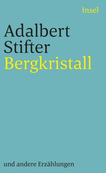 Bergkristall, Taschenbuch von Adalbert Stifter, Insel, 978-3-458-32138-5