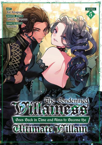 Produktbild: The Condemned Villainess Goes Back in Time and Aims to Become the Ultimate Villain (Manga) Vol. 5