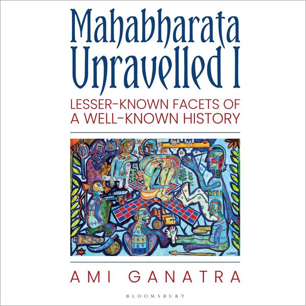Mahabharata Unravelled - Ami Ganatra, Audio, 9789369521388