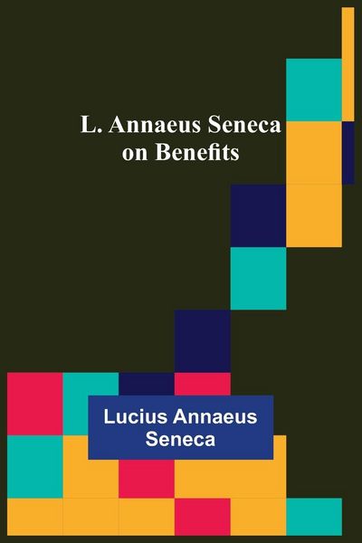 Produktbild: L. Annaeus Seneca on Benefits