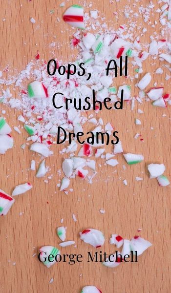 Produktbild: Oops, All Crushed Dreams