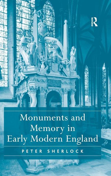 Produktbild: Monuments and Memory in Early Modern England