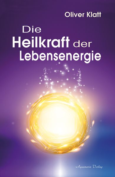 Produktbild: Die Heilkraft der Lebensenergie