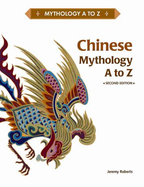 Produktbild: Roberts, J:  Chinese Mythology A to Z