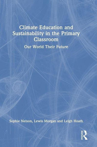 Produktbild: Climate Education and Sustainability in the Primary Classroom
