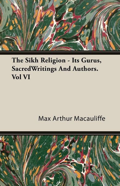 Produktbild: The Sikh Religion - Its Gurus, Sacred Writings and Authors. Vol VI