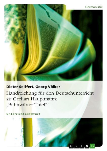 Produktbild: Handreichung f&uuml;r den Deutschunterricht zu Gerhart Hauptmann: "Bahnw&auml;rter Thiel"
