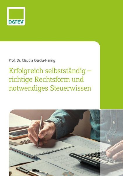 Produktbild: Erfolgreich selbstst&auml;ndig- richtige Rechtsform und notwendiges Steuerwissen