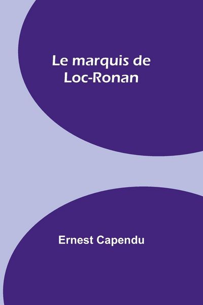 Produktbild: Le marquis de Loc-Ronan
