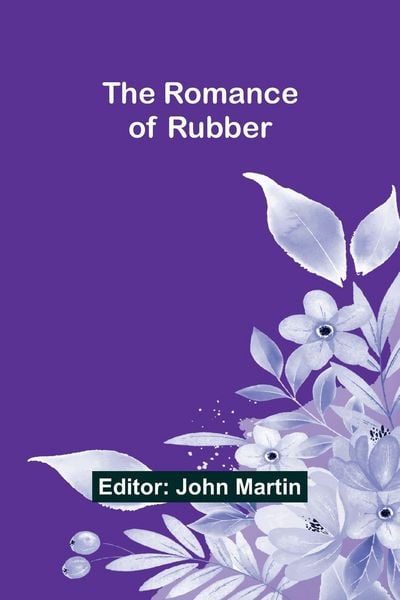 Produktbild: The Romance of Rubber