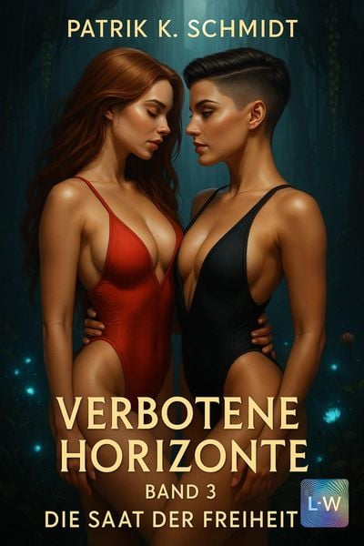 Produktbild: Verbotene Horizonte - Band 3 - Die Saat der Freiheit