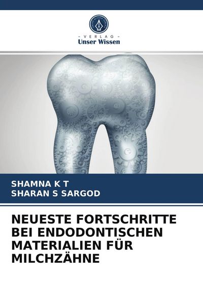 Produktbild: NEUESTE FORTSCHRITTE BEI ENDODONTISCHEN MATERIALIEN F&Uuml;R MILCHZ&Auml;HNE