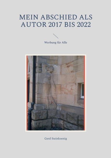 Produktbild: Mein Abschied als Autor 2017 bis 2022