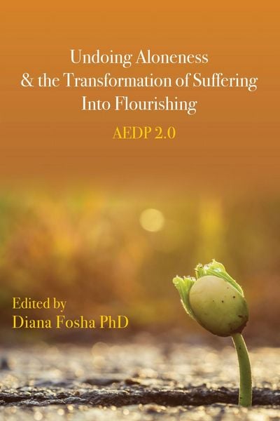 Produktbild: Undoing Aloneness and the Transformation of Suffering Into Flourishing