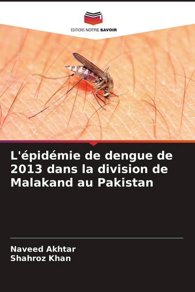 Produktbild: L'&eacute;pid&eacute;mie de dengue de 2013 dans la division de Malakand au Pakistan