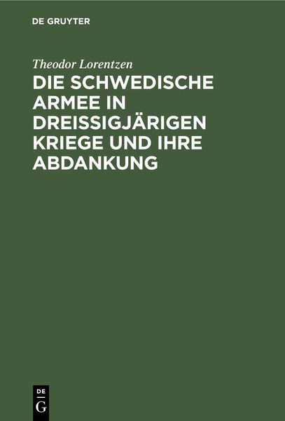 Produktbild: Die Schwedische Armee in Dreissigj&auml;rigen Kriege und ihre Abdankung
