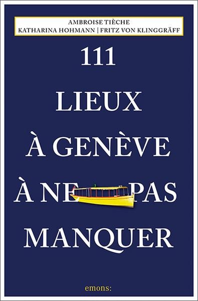 Produktbild: 111 Lieux &agrave; Gen&egrave;ve &agrave; ne pas manquer