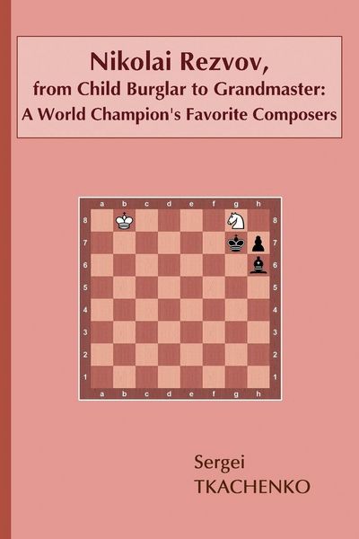 Produktbild: Nikolai Rezvov, from Child Burglar to Grandmaster