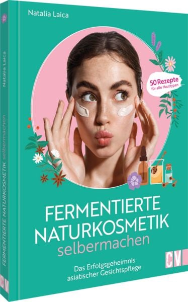 Fermentierte Naturkosmetik selber machen, Taschenbuch von Natalia Lajca, Christophorus, 9783838839820