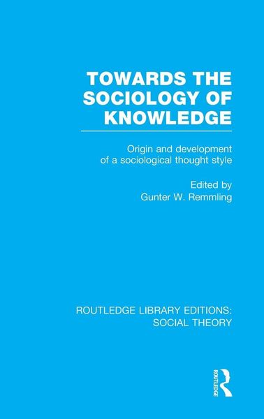 Produktbild: Towards the Sociology of Knowledge (RLE Social Theory)