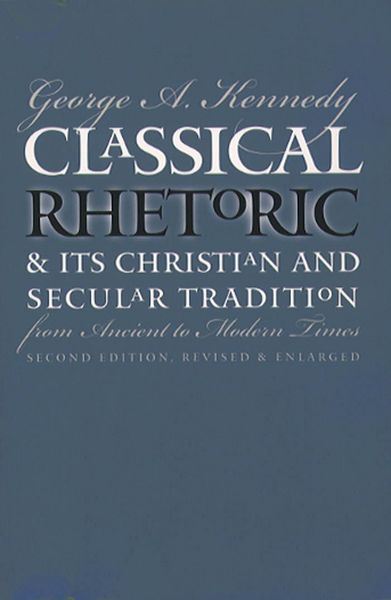 Produktbild: Classical Rhetoric and Its Christian and Secular Tradition from Ancient to Modern Times