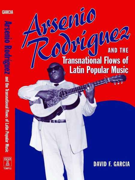 Produktbild: Arsenio Rodr&iacute;guez and the Transnational Flows of Latin Popular Music