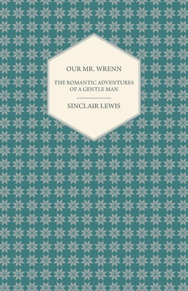 Produktbild: Our Mr. Wrenn - The Romantic Adventures of a Gentle Man
