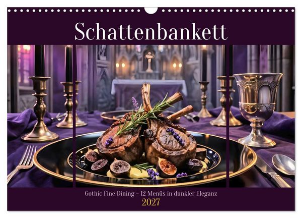 Produktbild: Schattenbankett - Gothic Fine Dining &ndash; 12 Men&uuml;s in dunkler Eleganz (Wandkalender 2027 DIN A3 quer), CALVENDO Monatskalender