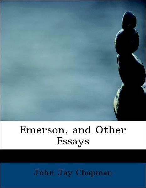 Produktbild: Chapman, J: Emerson, and Other Essays