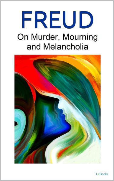 Produktbild: On Murder, Mourning and Melancholia - Freud