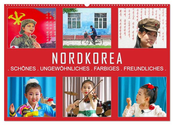 Produktbild: NORDKOREA - SCH&Ouml;NES UNGEW&Ouml;HNLICHES FARBIGES FREUNDLICHES (Wandkalender 2026 DIN A2 quer), CALVENDO Monatskalender