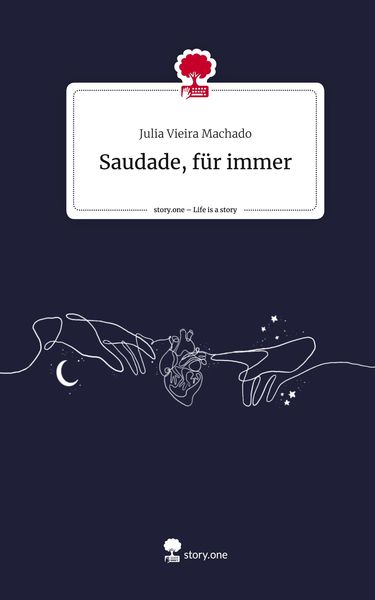 Produktbild: Saudade, f&uuml;r immer. Life is a Story - story.one