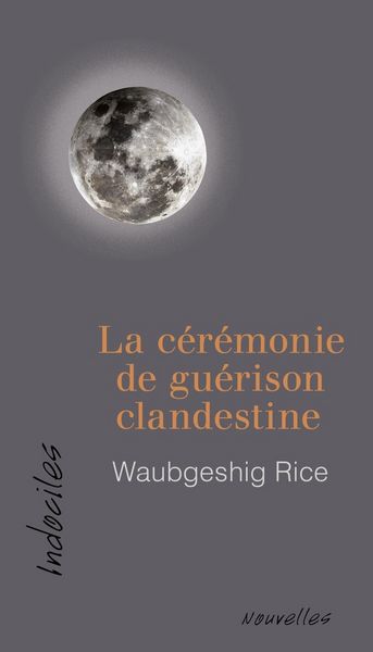 Produktbild: La c&eacute;r&eacute;monie de gu&eacute;rison clandestine