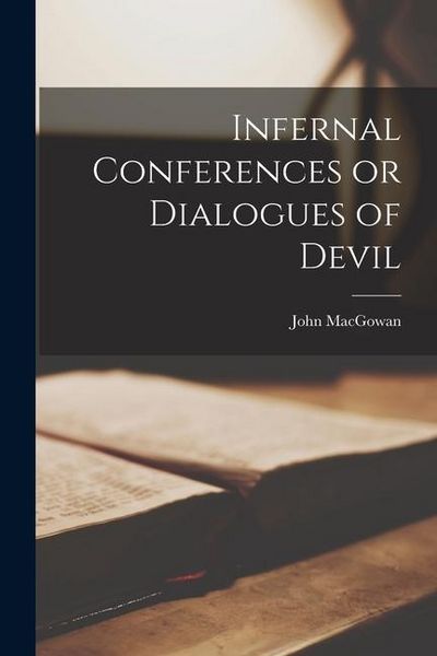 Produktbild: Infernal Conferences or Dialogues of Devil